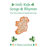 Irish Kids Songs and Rhymes: A Mama Lisa Book