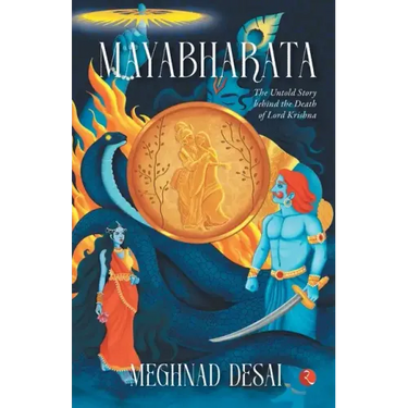 Mayabharata: The Untold Story Behind the Death of Lord Krishna