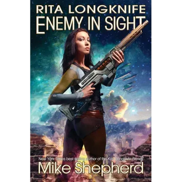 Rita Longknife: Enemy in Sight: Book 2 of the Iteeche War
