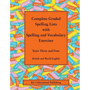 Complete Graded Spelling Lists with Spelling and Vocabulary Exercises: Years Three and Four: British and World English