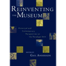 Reinventing the Museum: Historical and Contemporary Perspectives on the Paradigm Shift