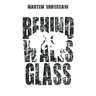 Behind Walls & Glass