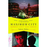 Maximum City: Bombay Lost and Found