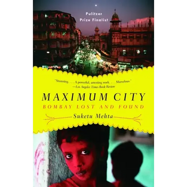 Maximum City: Bombay Lost and Found