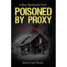 Poisoned by Proxy: A Mary MacIntosh Novel (Mary MacIntosh Series Book 5)