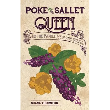 Poke Sallet Queen and the Family Medicine Wheel