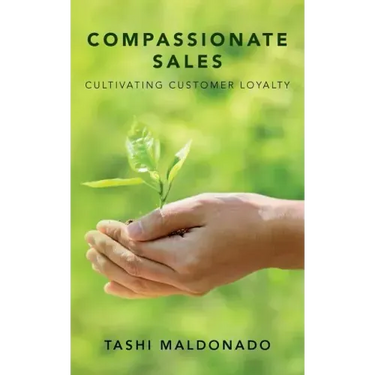 Compassionate Sales: Cultivating Customer Loyalty