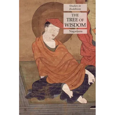 The Tree of Wisdom: Studies in Buddhism