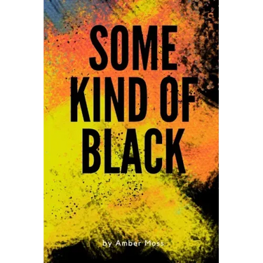 Some Kind Of Black