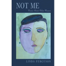 Not Me: Poems About Other Women