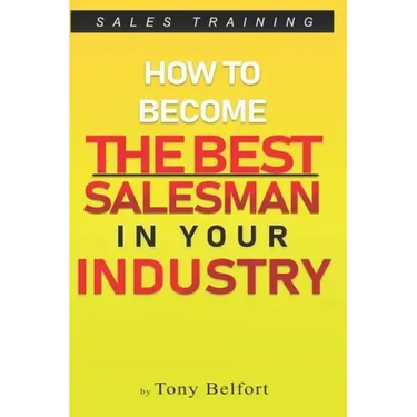 Sales Training: How to Deal with Objections, Secrets Techniques for Prospecting, and How to Find Success in Selling