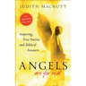 Angels Are for Real: Inspiring, True Stories and Biblical Answers