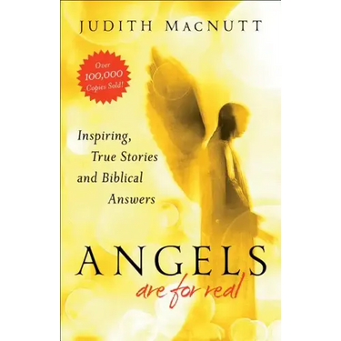 Angels Are for Real: Inspiring, True Stories and Biblical Answers