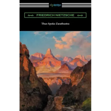 Thus Spoke Zarathustra (Translated by Thomas Common with Introductions by Willard Huntington Wright and Elizabeth Forster-Nietzsche and Notes by Antho