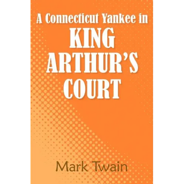 A Connecticut Yankee in King Arthur's Court