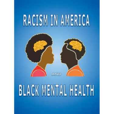 Racism in America and Black Mental Health