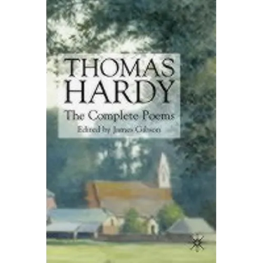 Thomas Hardy: The Complete Poems