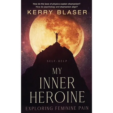 My Inner Heroine: Exploring Feminine Pain