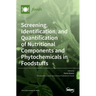 Screening, Identification, and Quantification of Nutritional Components and Phytochemicals in Foodstuffs