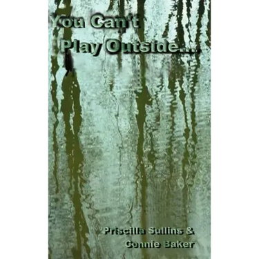 You Can't Play Outside . . .