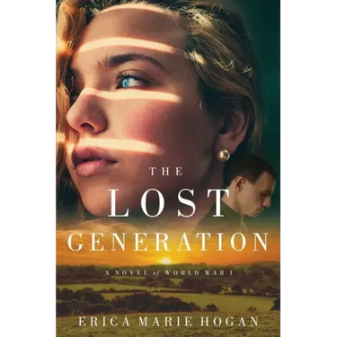 The Lost Generation: A Novel of World War I