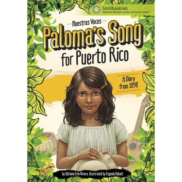 Paloma's Song for Puerto Rico: A Diary from 1898