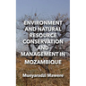 Environment and Natural Resource Conservation and Management in Mozambique