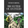 The Flutter of an Eyelid