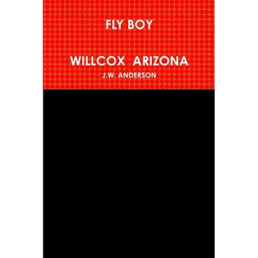 Fly Boy Willcox Arizona