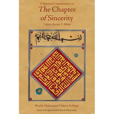 A Spiritual Commentary on the Chapter of Sincerity