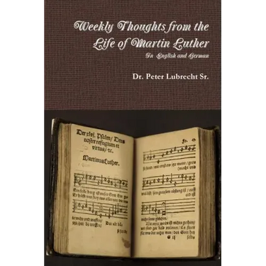 Weekly Thoughts from the Life of Martin Luther