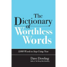 The Dictionary of Worthless Words