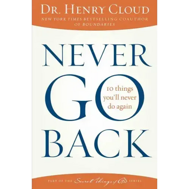 Never Go Back: 10 Things You'll Never Do Again