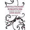 Revolutionary Romanticism: Examining the Odes of John Keats