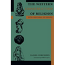 The Western Construction of Religion: Myths, Knowledge, and Ideology