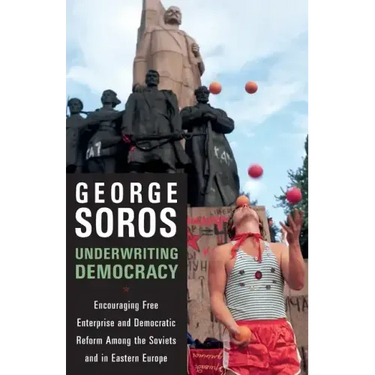 Underwriting Democracy: Encouraging Free Enterprise and Democratic Reform Among the Soviets and in Eastern Europe