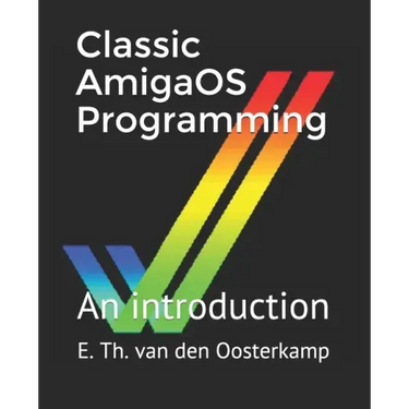 Classic AmigaOS Programming: An introduction