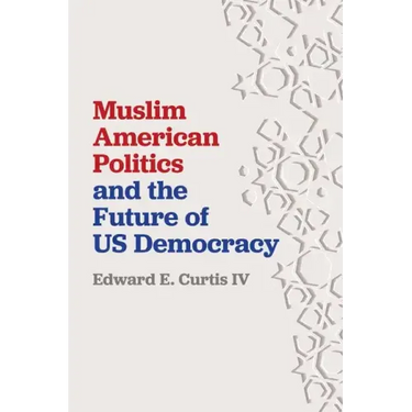 Muslim American Politics and the Future of Us Democracy
