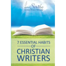7 Essential Habits of Christian Writers