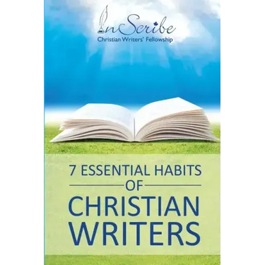 7 Essential Habits of Christian Writers