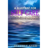 A Blueprint for Self Care: Creating Time, Space, and a Peaceful Healing Sanctuary for Those in the Helping Professions