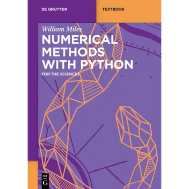 Numerical Methods with Python: For the Sciences