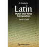A Guide to Latin Meter and Verse Composition