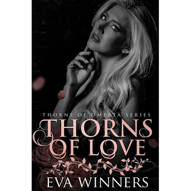 Thorns of Love: A Dark Mafia Romance