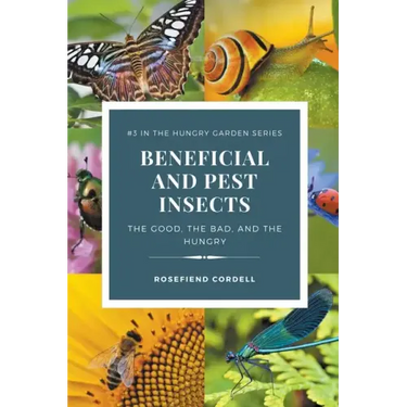 Beneficial and Pest Insects: The Good, the Bad, and the Hungry