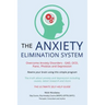 The Anxiety Elimination System