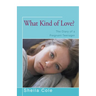 What Kind of Love?: The Diary of a Pregnant Teenager