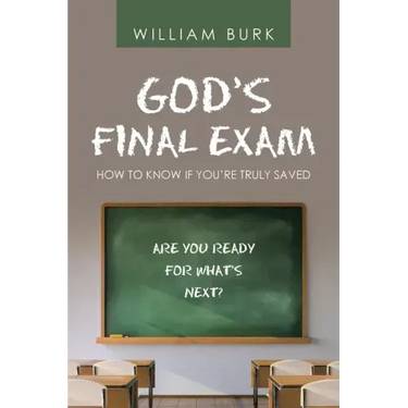 God's Final Exam: How to Know If You'Re Truly Saved