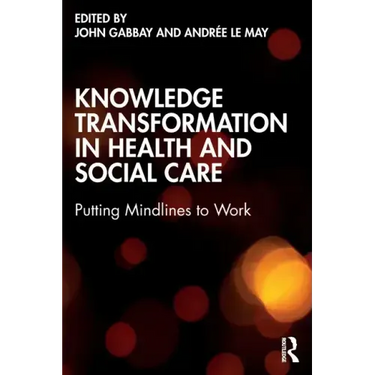 Knowledge Transformation in Health and Social Care: Putting Mindlines to Work