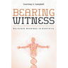 Bearing Witness